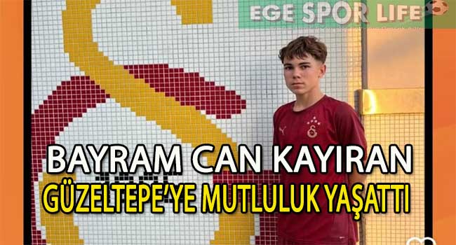 GÜZELTEPE’Lİ GENÇ SPORCU BAYRAM CAN KAYIRAN’A GALATASARAY’DAN DAVET