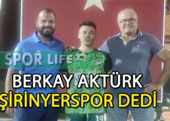 ŞİRİNYERSPOR, KANAT OYUNCUSU BERKAY AKTÜRK’Ü RENKLERİNE BAĞLADI