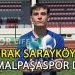 KEMALPAŞASPOR, GENÇ SAVUNMA OYUNCUSU BURAK SARAYKÖYLÜ İLE ANLAŞTI