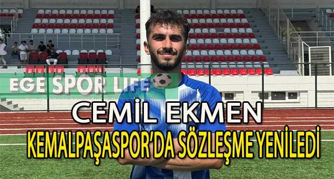 KEMALPAŞASPOR’DA CEMİL EKMEN’DE TAMAM