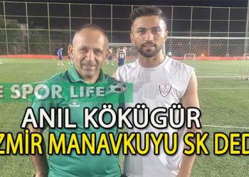 İZMİR MANAVKUYU SK, SAVUNMAYI ANIL KÖKÜGÜR İLE GÜÇLENDİRDİ