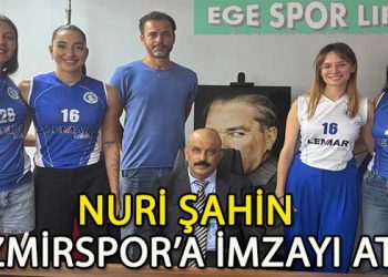 İZMİRSPOR VOLEYBOL BAŞANTRENÖRLÜĞE NURİ ŞAHİN’İ GETİRDİ