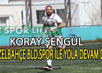 GÜZELBAHÇE BELEDİYESPOR, KORAY ŞENGÜL’Ü YUVADA TUTTU