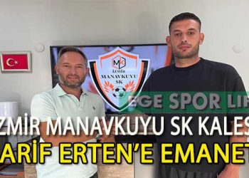 İZMİR MANAVKUYU SK’DAN FLAŞ TRANSFER, ARİF ERTEN İMZAYI ATTI