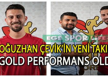GOLD PERFORMANS, GOLCÜ İSİM OĞUZHAN ÇEVİK’E İMZA ATTIRDI