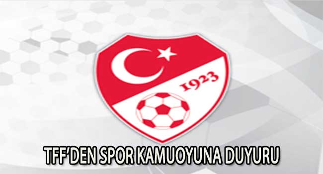 TFF’DEN SPOR KAMUOYUNA DUYURU