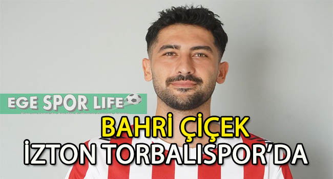 İZTON TORBALISPOR, DEFANSA BAHRİ ÇİÇEK’İ TRANSFER ETTİ