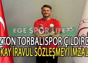 İZTON TORBALISPOR’DAN BOMBA TRANSFER, GÖKAY İRAVUL İMZAYI ATTI