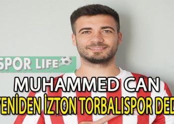 İZTON TORBALISPOR, İÇ TRANSFERDE MUHAMMED CAN İLE YENİDEN ANLAŞTI