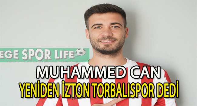 İZTON TORBALISPOR, İÇ TRANSFERDE MUHAMMED CAN İLE YENİDEN ANLAŞTI