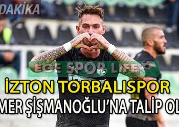 İZTON TORBALISPOR’DA ÖMER ŞİŞMANOĞLU SESLERİ