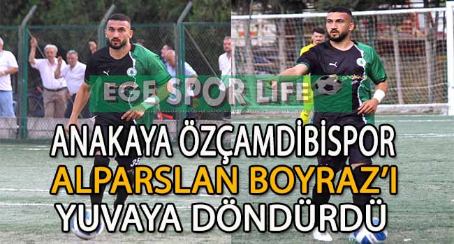 ALPARSLAN BOYRAZ, YENİDEN ANAKAYA ÖZÇAMDİBİSPOR’DA