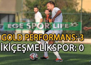 GOLD PERFORMANS, ZORLU RAKİBİ İKİÇEŞMELİK’İ YENMESİNİ BİLDİ