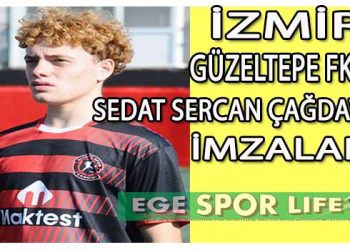 YETENEKLİ OYUNCU SEDAT SERCAN ÇAĞDAVUL, İZMİR GÜZELTEPE FK’DA
