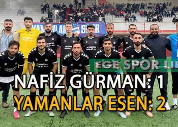 YAMANLAR ESENSPOR, NAFİZ GÜRMAN’DAN İSTEDİĞİ 3 PUANI ALDI