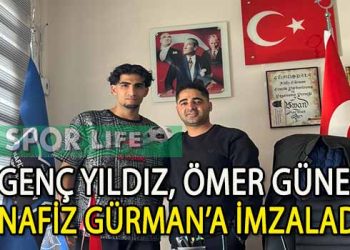 NAFİZ GÜRMAN, GENÇ SAVUNMA OYUNCUSU ÖMER GÜNEŞ’İ RENKLERİNE BAĞLADI