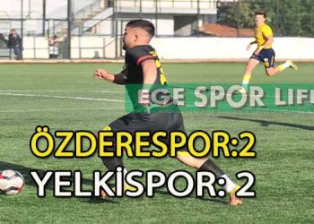 YELKİSPOR, ÖZDERE DEPLASMANINDAN 1 PUANLA DÖNDÜ