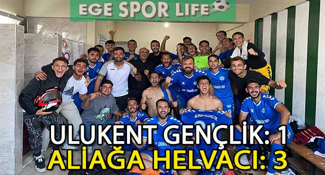 ALİAĞA HELVACI, ULUKENT DEPLASMANINDAN 3 PUANLA DÖNDÜ