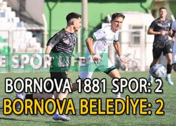 BORNOVA DERBİSİ’NDE PUANLAR PAYLAŞILDI