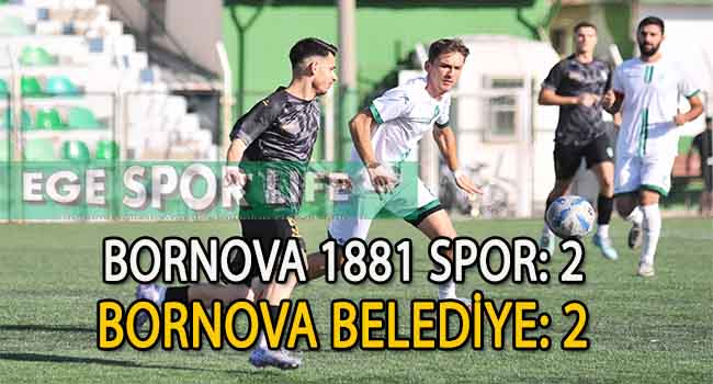 BORNOVA DERBİSİ’NDE PUANLAR PAYLAŞILDI