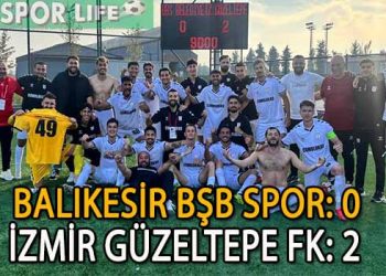 İZMİR GÜZELTEPE FK, BALIKESİR’DEN 3 PUANLA DÖNDÜ