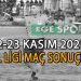 22-23 KASIM 2025, BAL LİGİ MAÇ SONUÇLARI