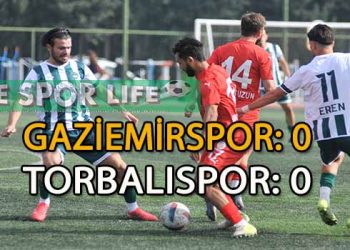 GAZİEMİRSPOR, SAHASINDA TORBALISPOR İLE BERABERE KALDI