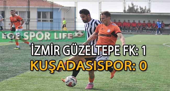 İZMİR GÜZELTEPE FK, KUŞADASISPOR’U ELİ BOŞ GÖNDERDİ