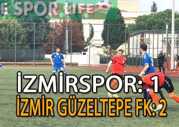 İZMİR GÜZELTEPE FK, DEPLASMANDA İZMİRSPOR’U YENMEYİ BAŞARDI