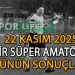 22 KASIM 2025, İZMİR SÜPER AMATÖR’DE GÜNÜN SONUÇLARI