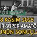 8 KASIM 2025, İZMİR SÜPER AMATÖR’DE GÜNÜN SONUÇLARI