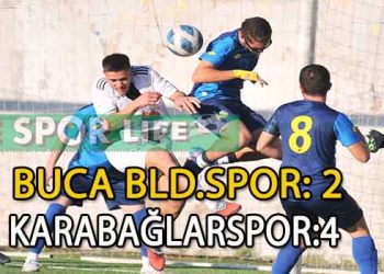 KARABAĞLARSPOR, BUCA’DAN 3 PUANLA DÖNDÜ