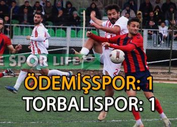 ÖDEMİŞSPOR, EVİNDE TORBALISPOR İLE BERABERE KALDI