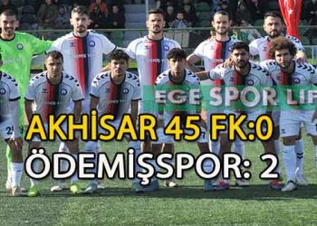 ÖDEMİŞSPOR, AKHİSAR’DAN 3 PUANI 2 GOLLE ALDI
