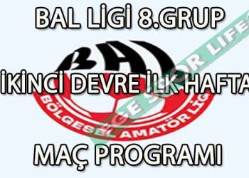 BAL LİGİ 8.GRUP İKİNCİ DEVRE İLK HAFTA MAÇ PROGRAMI
