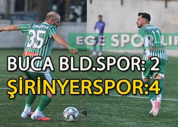 ŞİRİNYERSPOR DERİH OH ÇEKERKEN, BUCA BELEDİYESPOR ALT SIRALARDAN KURTULAMADI