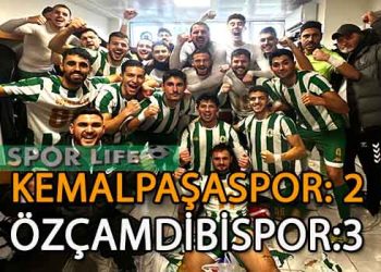 ÖZÇAMDİBİSPOR, LİDER KEMALPAŞASPOR’U DEPLASMANDA MAĞLUP ETTİ
