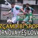 ÖZÇAMDİBİSPOR, BORNOVA YEŞİLOVA İLE YENİŞEMEDİ VE BORNOVA DERBİSİ GOLSÜZ SONA ERDİ