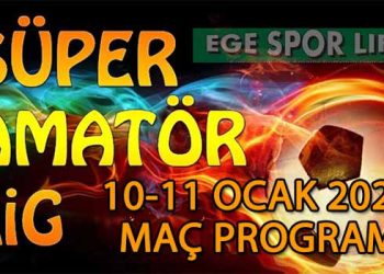 10-11 OCAK 2026, İZMİR SÜPER AMATÖR LİGDE HAFTA SONU MAÇ PROGRAMI