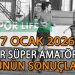 17 OCAK 2026, İZMİR SÜPER AMATÖR’DE GÜNÜN SONUÇLARI