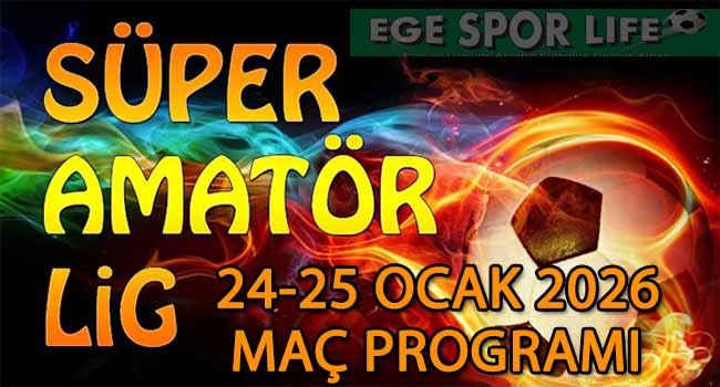 24-25 OCAK 2026, İZMİR SÜPER AMATÖR LİGDE HAFTA SONU MAÇ PROGRAMI