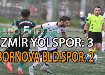 İZMİR YOLSPOR, BORNOVA BELEDİYESPOR’U YENMEYİ BAŞARDI