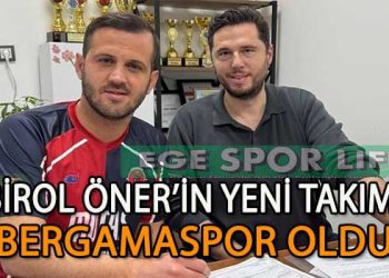 BERGAMASPOR, GOLCÜSÜNÜ BULDU. BİROL ÖNER İMZAYI ATTI