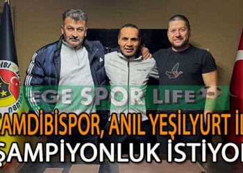 ÇAMDİBİSPOR, TEKNİK ADAM ANIL YEŞİLYURT İLE ANLAŞTI