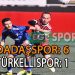 DADAŞSPOR’DAN FARKLI GALİBİYET