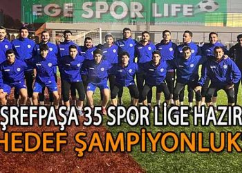 EŞREFPAŞA 35 SPOR’DA TEKNİK HEYET VE OYUNCU GRUBU BELLİ OLDU