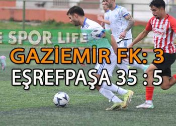 EŞREFPAŞA 35 SPOR, GAZİEMİR FK’YI 5-3 MAĞLUP ETTİ