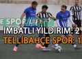 İMBATLI YILDIRIM, TELLİBAHÇE’DEN İSTEDİĞİNİ ALDI