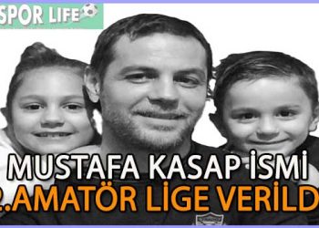 İZMİR 2.AMATÖR LİG İSMİNE RAHMETLİ MUSTAFA KASAP İSMİ VERİLDİ