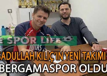 BERGAMASPOR, SAVUNMAYA TECRÜBELİ İSİM SADULLAH KILIÇ’I ALDI